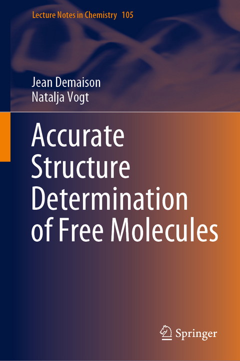 Accurate Structure Determination of Free Molecules - Jean Demaison, Natalja Vogt