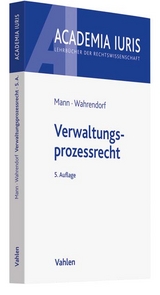 Verwaltungsprozessrecht - Mann, Thomas; Wahrendorf, Volker