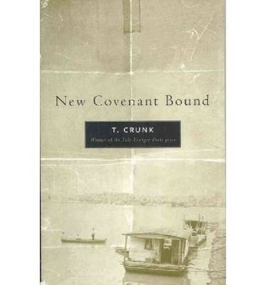 New Covenant Bound -  Tony Crunk