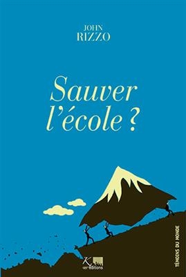 Sauver l'école ? - John Rizzo