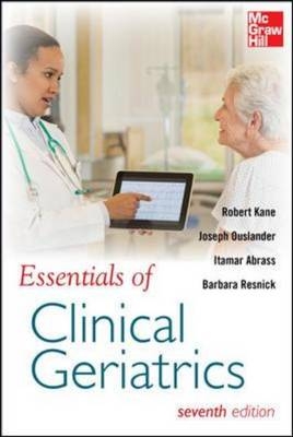Essentials of Clinical Geriatrics 7/E -  Itamar B. Abrass,  Robert L. Kane,  Joseph G. Ouslander,  Barbara Resnick