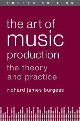 Art of Music Production -  Richard James Burgess