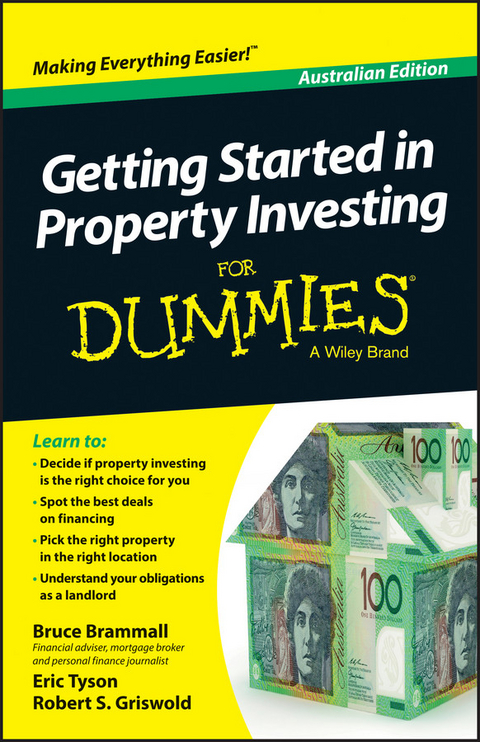 Getting Started in Property Investment For Dummies - Australia -  Bruce Brammall,  Robert S. Griswold,  Eric Tyson