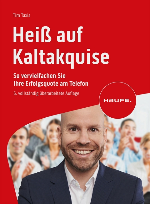 Heiß auf Kaltakquise -  Tim Taxis