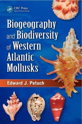 Biogeography and Biodiversity of Western Atlantic Mollusks -  Edward J. Petuch