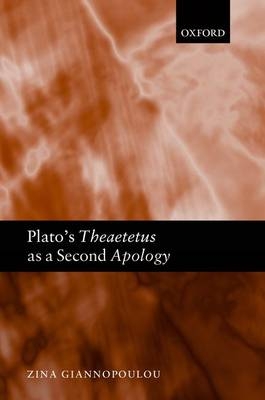 Plato's Theaetetus as a Second Apology -  Zina Giannopoulou