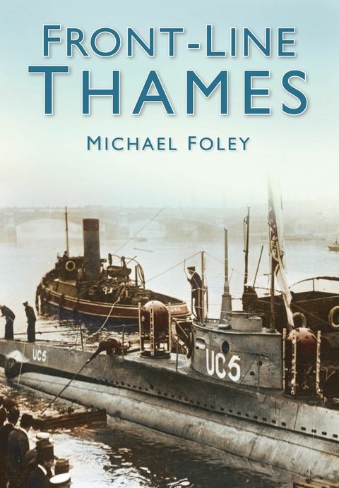 Front-Line Thames - Michael Foley