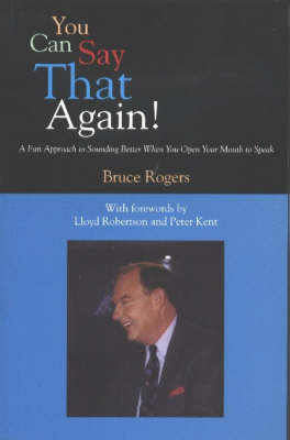 You Can Say That Again! -  Bruce Rogers