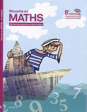 Réussite en maths : révision du programme scolaire romand : 8e Harmos, 11-12 ans -  FOGGIATO / ROSSI