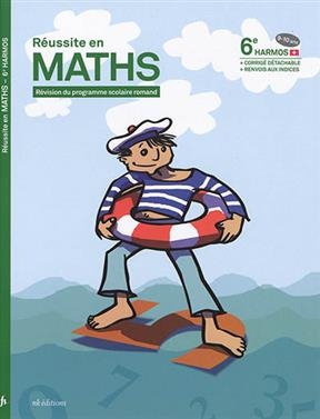 Réussite en maths : révision du programme scolaire romand : 6e Harmos, 9-10 ans -  FOGGIATO / ROSSI