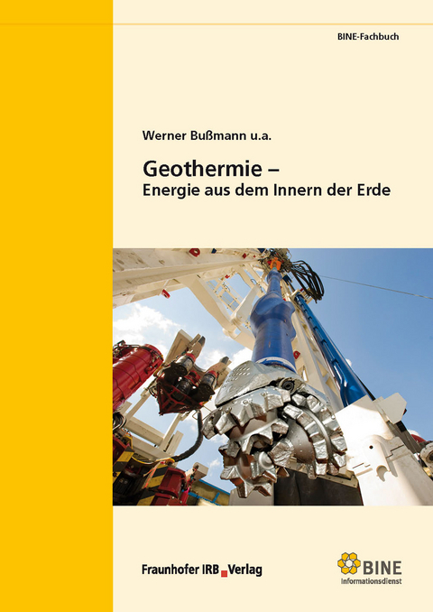 Geothermie - Energie aus dem Innern der Erde. - Werner Bußmann,  u.a.