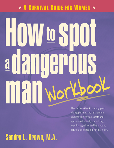 How to Spot a Dangerous Man Workbook - Sandra L. Brown