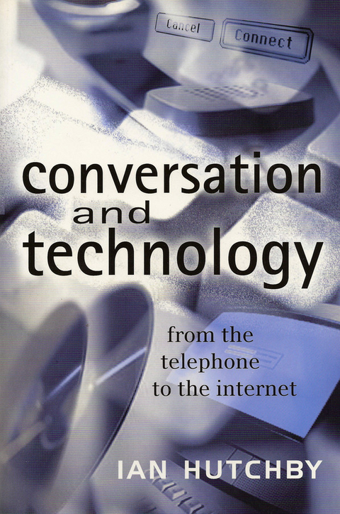 Conversation and Technology - Ian Hutchby