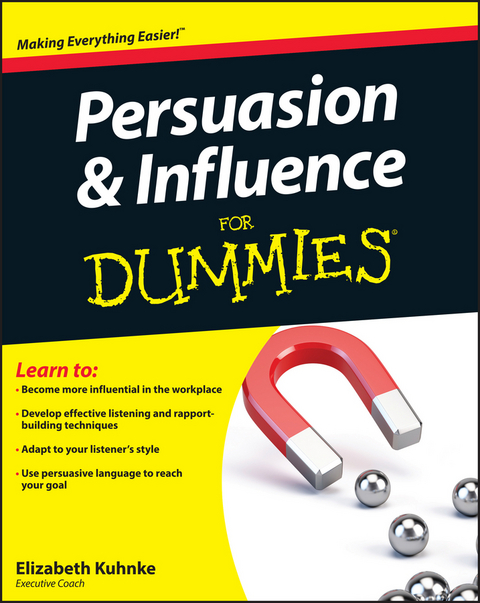 Persuasion and Influence For Dummies - Elizabeth Kuhnke