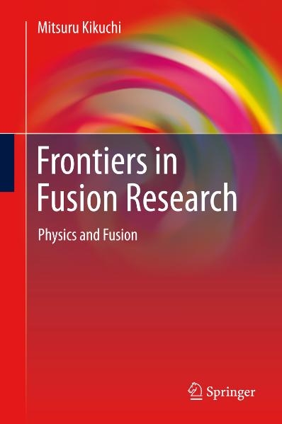 Frontiers in Fusion Research -  Mitsuru Kikuchi