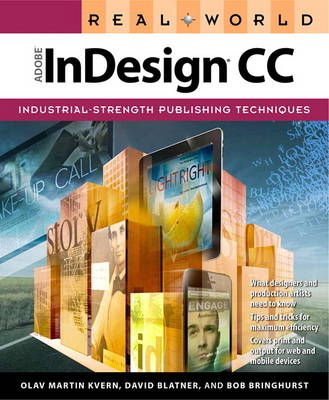 Real World Adobe InDesign CC -  David Blatner,  Bob Bringhurst,  Olav Martin Kvern