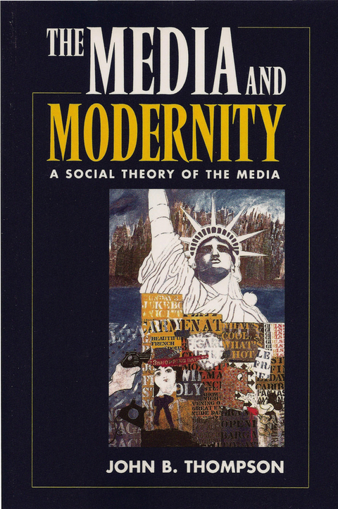 Media and Modernity -  John B. Thompson