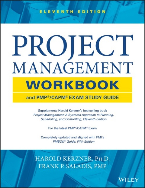 Project Management Workbook and PMP / CAPM Exam Study Guide - Harold Kerzner, Frank P. Saladis