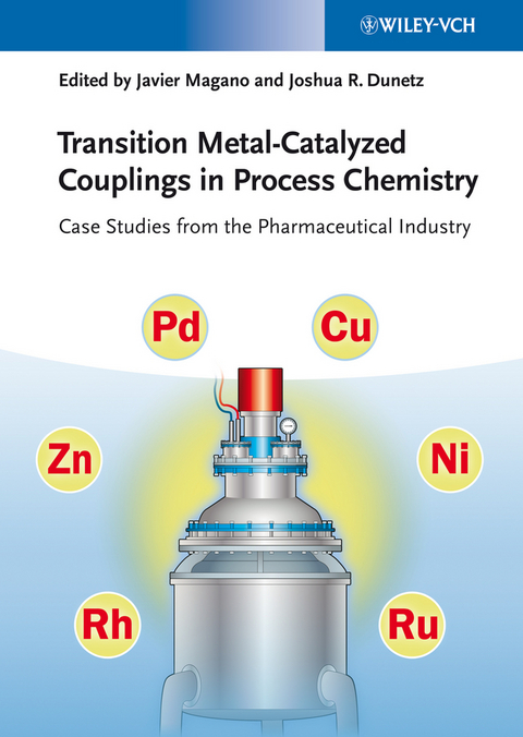 Transition Metal-Catalyzed Couplings in Process Chemistry - 