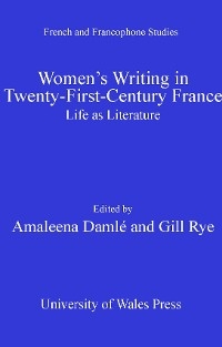 Women's Writing in Twenty-First-Century France - 