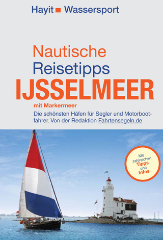 Nautische Reisetipps Ijsselmeer mit Markermeer - Ertay Hayit; Ertay Hayit