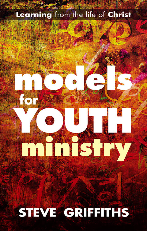 Models for Youth Ministry - Steve Griffiths