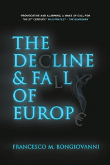 Decline and Fall of Europe -  Francesco M. Bongiovanni
