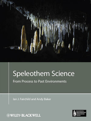 Speleothem Science -  Andy Baker,  Ian J. Fairchild