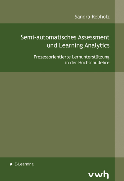 Semi-automatisches Assessment und Learning Analytics - Sandra Rebholz