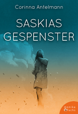 Saskias Gespenster - Antelmann, Corinna