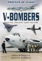 V Bombers -  Martin W. Bowman,  Dave Windle