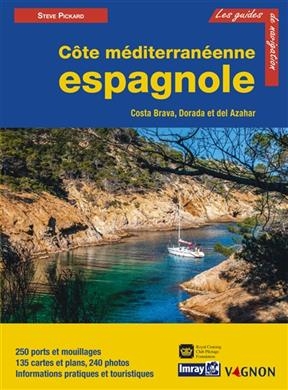 Côte méditerranéenne espagnole : Costa Brava, Dorada et del Azahar - Steve Pickard