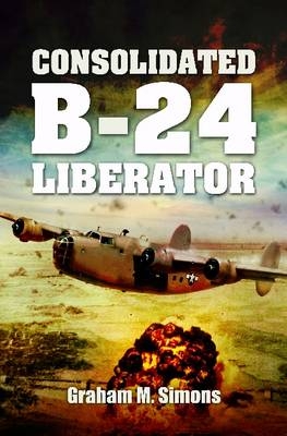 Consolidated B-24 Liberator - Graham M. Simons