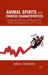 Animal Spirits with Chinese Characteristics -  M. DeWeaver