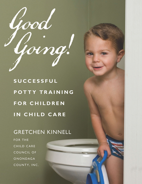 Good Going! -  Inc. Gretchen Kinnell for the Child Care Council of Onondaga County