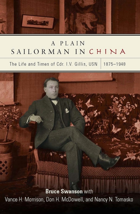 Plain Sailorman in China -  Don H McDowell,  Vance H Morrison,  Bruce Swanson,  Nancy N Tomasko