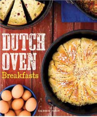 Dutch Oven Breakfasts -  Debbie Hair