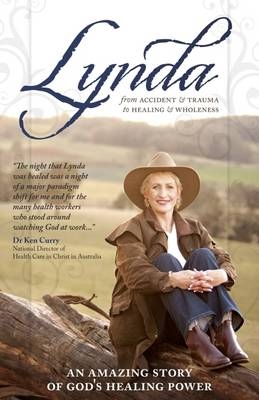 Lynda : From Accident & Trauma to Healing & Wholeness -  Lynda Scott