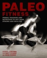 Paleo Fitness -  Darryl Edwards,  Brett Stewart,  Jason Warner