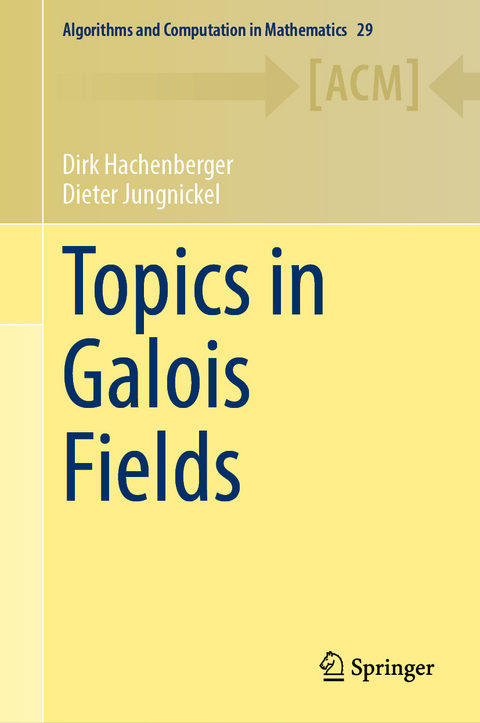 Topics in Galois Fields - Dirk Hachenberger, Dieter Jungnickel