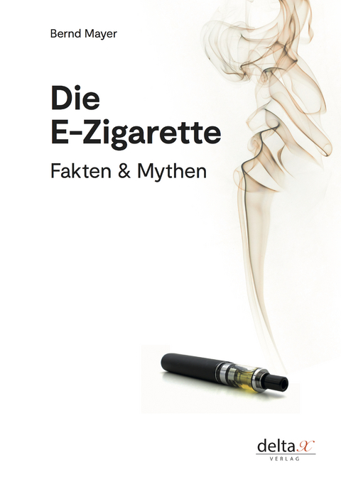 Die E-Zigarette - Bernd Mayer