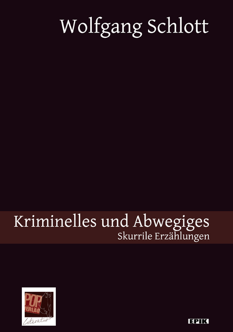 Kriminelles und Abwegiges - Wolfgang Schlott