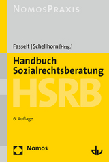 Handbuch Sozialrechtsberatung - HSRB - Fasselt, Ursula; Schellhorn, Helmut