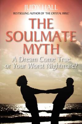 Soulmate Myth -  Judy Hall