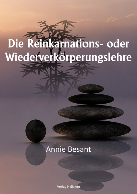 Die Reinkarnations- oder Wiederverkörperungslehre - Annie Besant