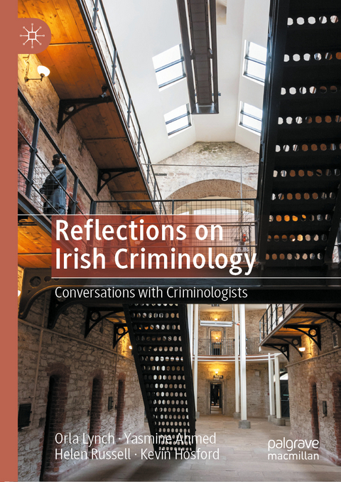 Reflections on Irish Criminology - Orla Lynch, Yasmine Ahmed, Helen Russell, Kevin Hosford