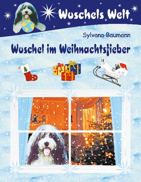 Wuschel im Weihnachtsfieber - Sylvana Baumann