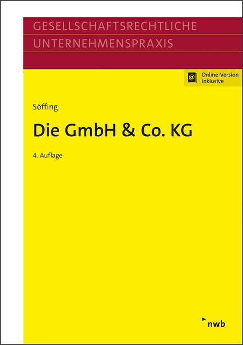 Die GmbH & Co. KG - Michael Bisle, Dorothee Hallerbach, Lars Micker, Florian Oppel, Michael Rust, Thomas Streit, Matthias Söffing, Günter Winkels