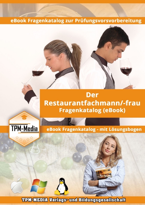 Restaurantfachmann/-frau Fragenkatalog mit über 2100 Lernfragen - Thomas Mueller