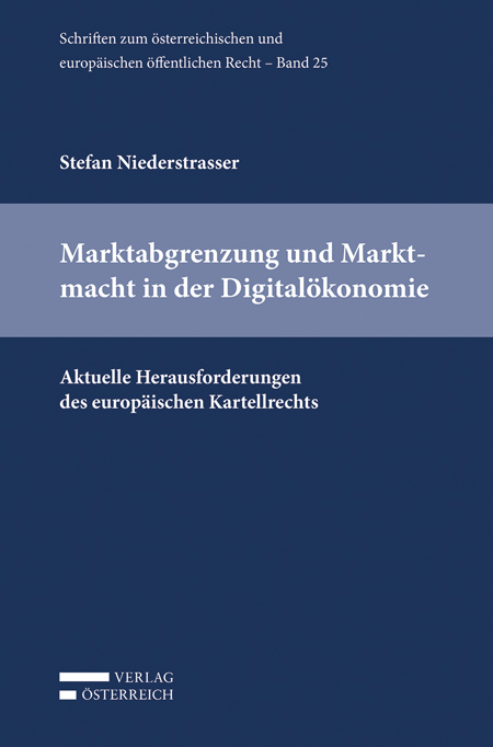 Marktabgrenzung und Marktmacht in der Digitalökonomie - Stefan Niederstrasser